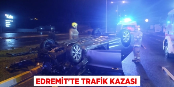 EDREMİT’TE TRAFİK KAZASI