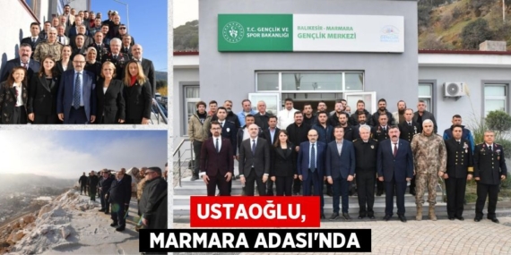 USTAOĞLU,   MARMARA ADASI’NDA