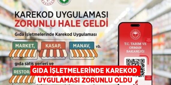GIDA İŞLETMELERİNDE KAREKOD UYGULAMASI ZORUNLU OLDU