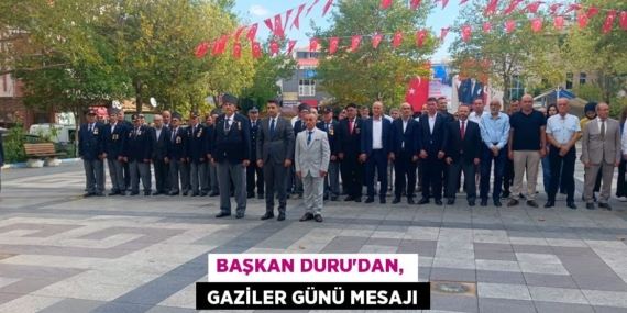 BAŞKAN DURU’DAN,   GAZİLER GÜNÜ MESAJI