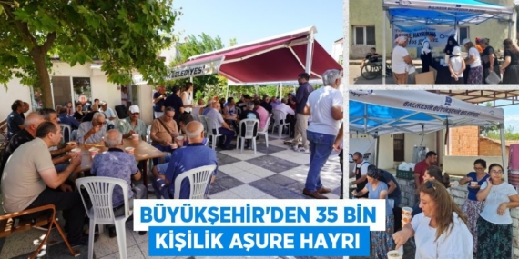 BÜYÜKŞEHİR’DEN 35 BİN KİŞİLİK AŞURE HAYRI