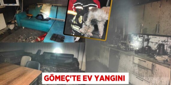 GÖMEÇ’TE EV YANGINI