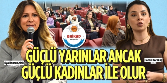 GÜÇLÜ YARINLAR ANCAK  GÜÇLÜ KADINLAR İLE OLUR