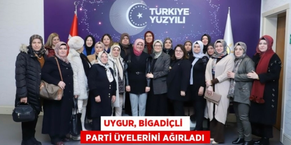 UYGUR, BİGADİÇLİ   PARTİ ÜYELERİNİ AĞIRLADI