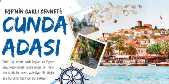 EGE’NİN SAKLI CENNETİ: CUNDA ADASI