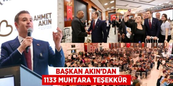 BAŞKAN AKIN’DAN 1133 MUHTARA TEŞEKKÜR