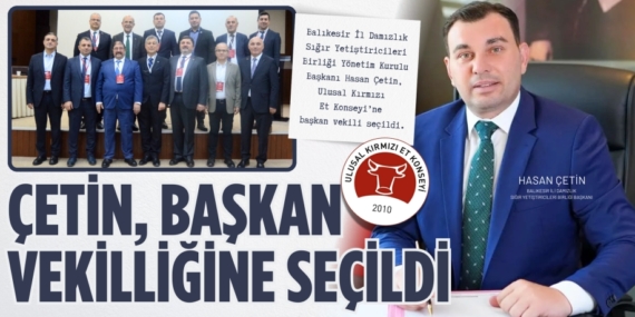 ÇETİN, BAŞKAN VEKİLLİĞİNE SEÇİLDİ