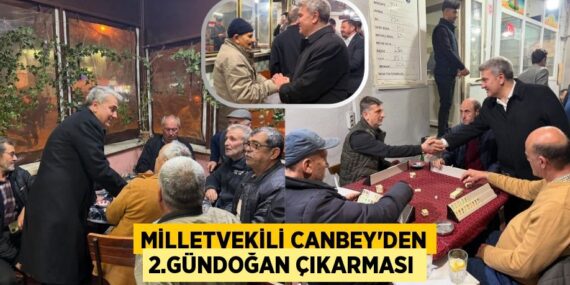 MİLLETVEKİLİ CANBEY’DEN 2.GÜNDOĞAN ÇIKARMASI