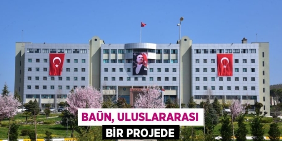 BAÜN, ULUSLARARASI BİR PROJEDE