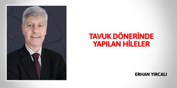TAVUK DÖNERİNDE YAPILAN HİLELER