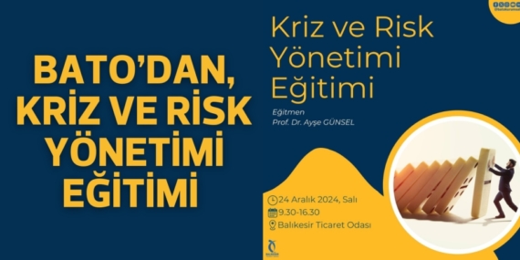BATO’DAN, KRİZ VE RİSK YÖNETİMİ EĞİTİMİ