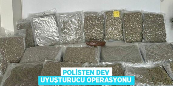 POLİSTEN DEV UYUŞTURUCU OPERASYONU