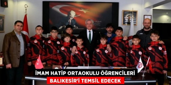 İMAM HATİP ORTAOKULU ÖĞRENCİLERİ  BALIKESİR’İ TEMSİL EDECEK