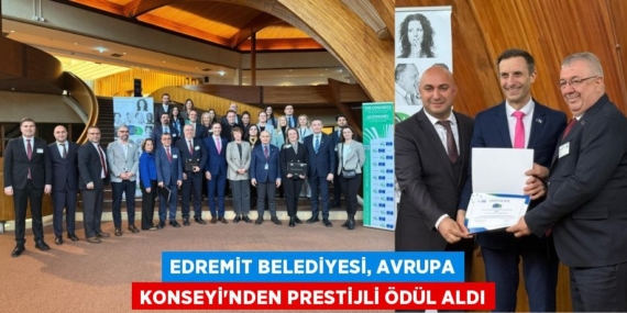 EDREMİT BELEDİYESİ, AVRUPA KONSEYİ’NDEN PRESTİJLİ ÖDÜL ALDI