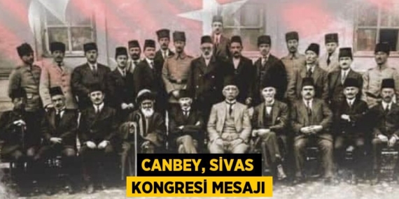 CANBEY, SİVAS KONGRESİ MESAJI