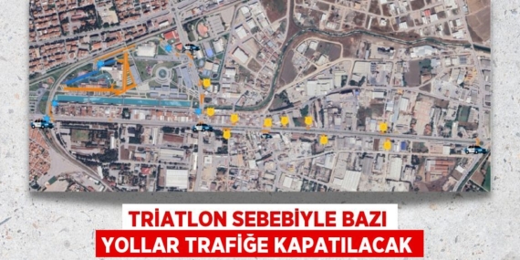 Triatlon sebebiyle bazı yollar trafiğe kapatılacak