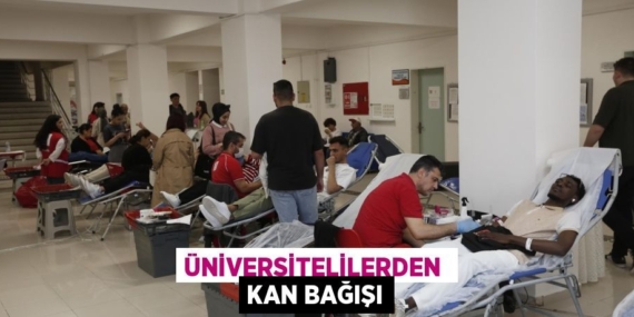 ÜNİVERSİTELİLERDEN  KAN BAĞIŞI