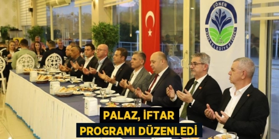PALAZ, İFTAR PROGRAMI DÜZENLEDİ