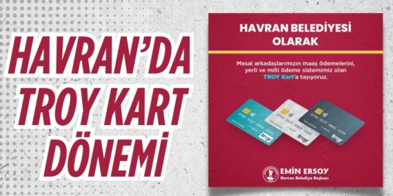 HAVRAN’DA TROY KART DÖNEMİ