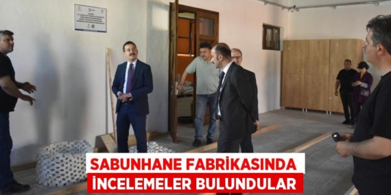 SABUNHANE FABRİKASINDA İNCELEMELER BULUNDULAR