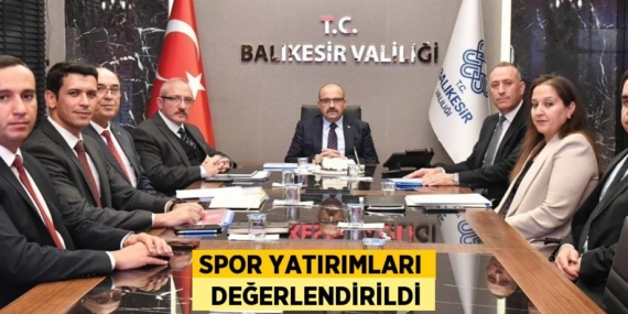 SPOR YATIRIMLARI   DEĞERLENDİRİLDİ