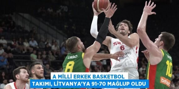 A Milli Erkek Basketbol Takımı, Litvanya’ya 91-70 mağlup oldu