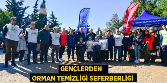 GENÇLERDEN   ORMAN TEMİZLİĞİ SEFERBERLİĞİ
