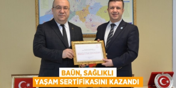 BAÜN, SAĞLIKLI YAŞAM SERTİFİKASINI KAZANDI