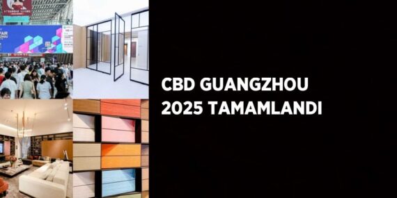 CBD GUANGZHOU 2025 TAMAMLANDI
