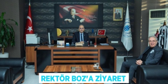 REKTÖR BOZ’A ZİYARET