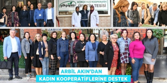 ARBİL AKIN’DAN    KADIN KOOPERATİFLERİNE DESTEK