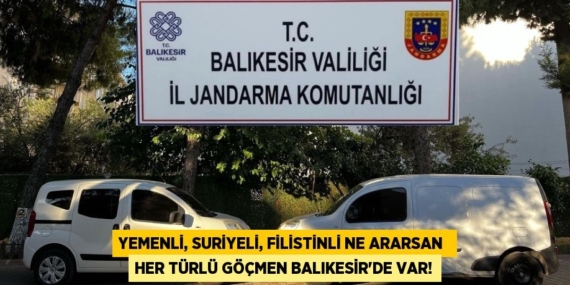 YEMENLİ, SURİYELİ, FİLİSTİNLİ NE ARARSAN  HER TÜRLÜ GÖÇMEN BALIKESİR’DE VAR!