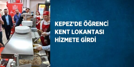 KEPEZ’DE ÖĞRENCİ KENT LOKANTASI HİZMETE GİRDİ