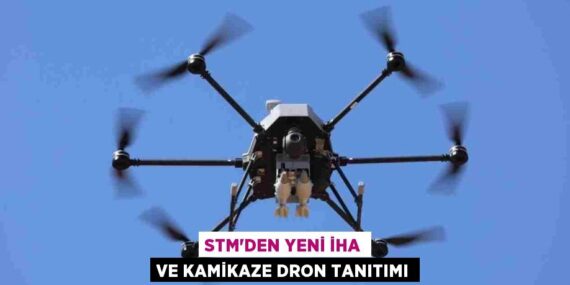 STM’den Yeni İHA ve Kamikaze Dron Tanıtımı