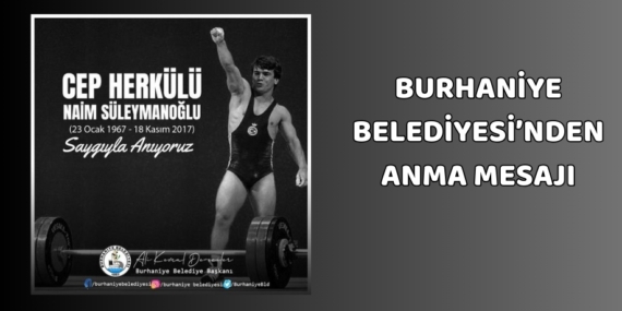 BURHANİYE BELEDİYESİ’NDEN ANMA MESAJI