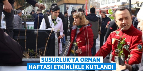 SUSURLUK’TA ORMAN HAFTASI ETKİNLİKLE KUTLANDI