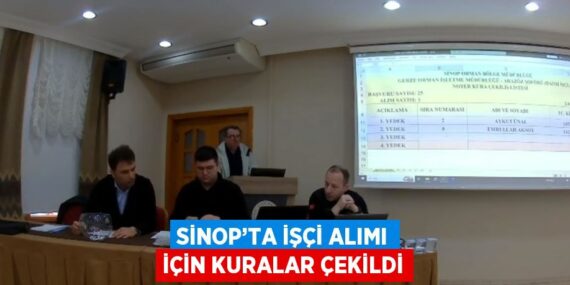 SİNOP’TA İŞÇİ ALIMI İÇİN KURALAR ÇEKİLDİ