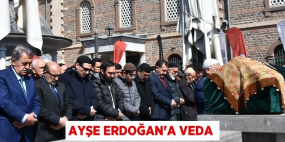 AYŞE ERDOĞAN’A VEDA
