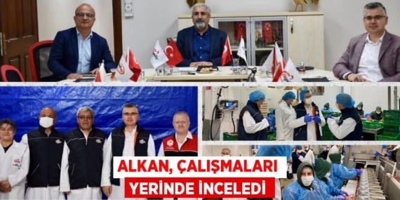 ALKAN, ÇALIŞMALARI YERİNDE İNCELEDİ