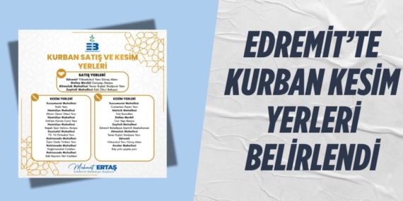 EDREMİT’TE KURBAN KESİM YERLERİ BELİRLENDİ