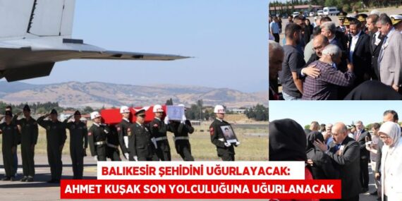 Balıkesir şehidini uğurlayacak:    Ahmet Kuşak son yolculuğuna uğurlanacak