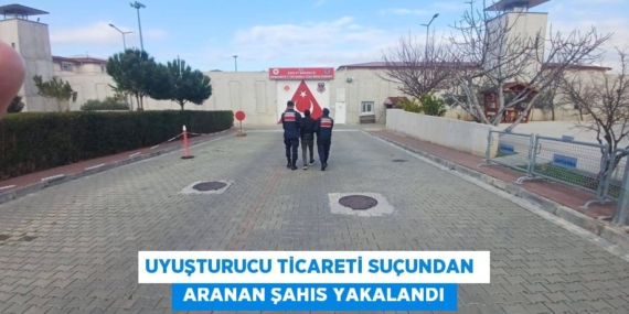 UYUŞTURUCU TİCARETİ SUÇUNDAN   ARANAN ŞAHIS YAKALANDI