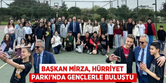 BAŞKAN MİRZA, HÜRRİYET PARKI’NDA GENÇLERLE BULUŞTU
