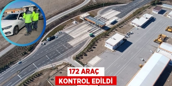 172 ARAÇ   KONTROL EDİLDİ