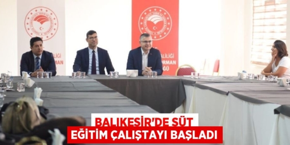 BALIKESİR’DE SÜT EĞİTİM ÇALIŞTAYI BAŞLADI