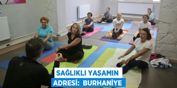 Sağlıklı yaşamın adresi:  BURHANİYE