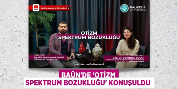 BAÜN’DE “OTİZM SPEKTRUM BOZUKLUĞU” KONUŞULDU