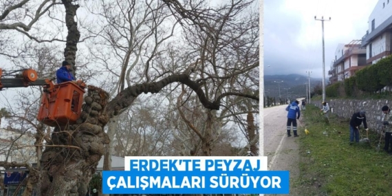 ERDEK’TE PEYZAJ ÇALIŞMALARI SÜRÜYOR