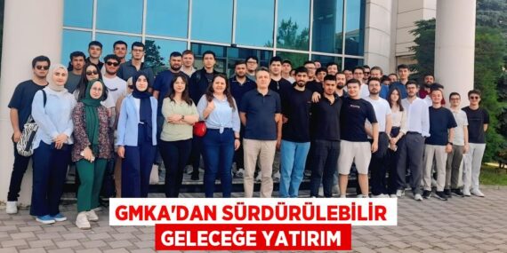 GMKA’DAN SÜRDÜRÜLEBİLİR GELECEĞE YATIRIM