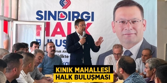 KINIK MAHALLESİ HALK BULUŞMASI